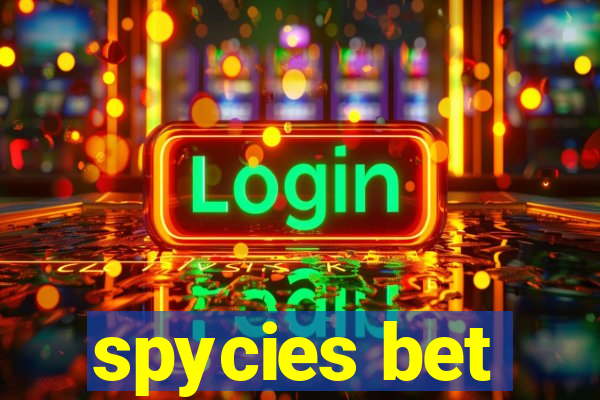 spycies bet