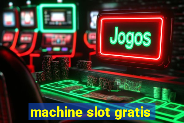 machine slot gratis