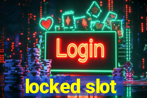 locked slot