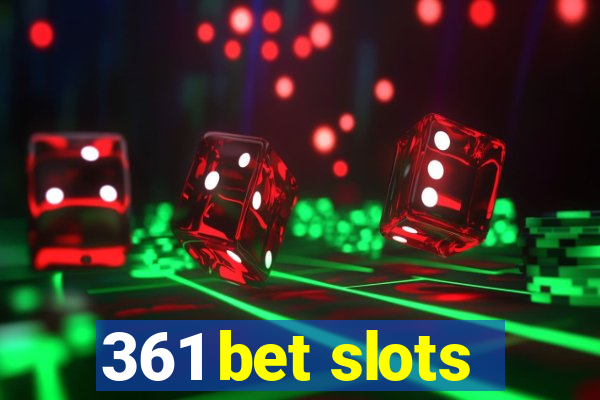 361 bet slots