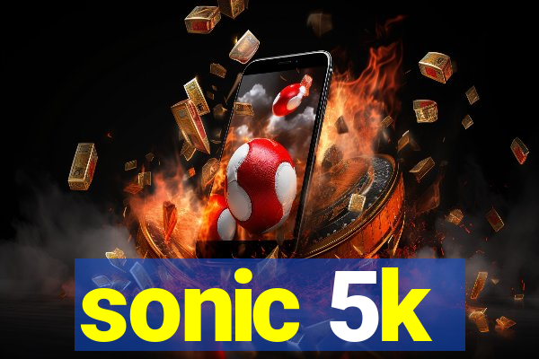 sonic 5k