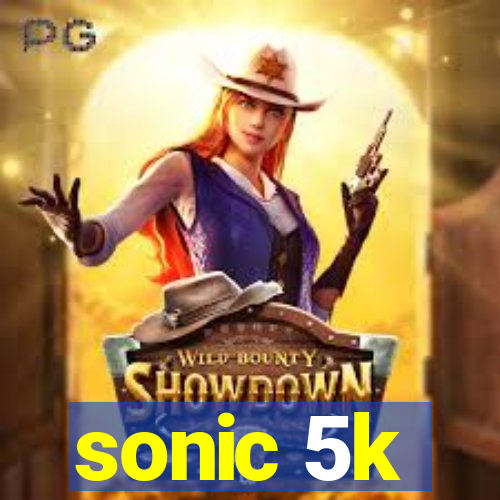 sonic 5k