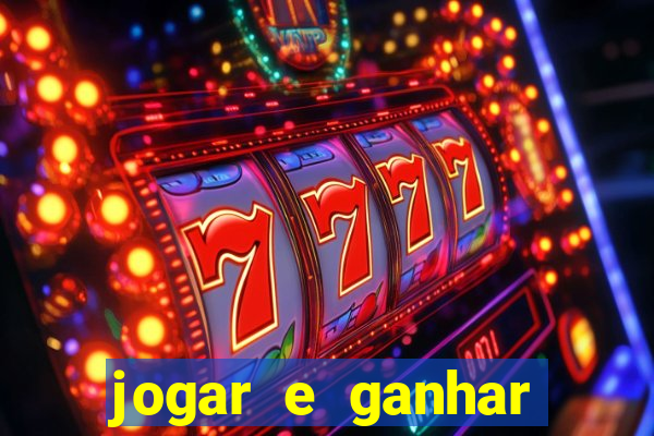 jogar e ganhar dinheiro online