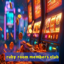 ruby room members club