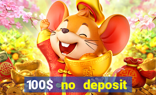 100$ no deposit bonus casino