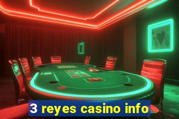 3 reyes casino info