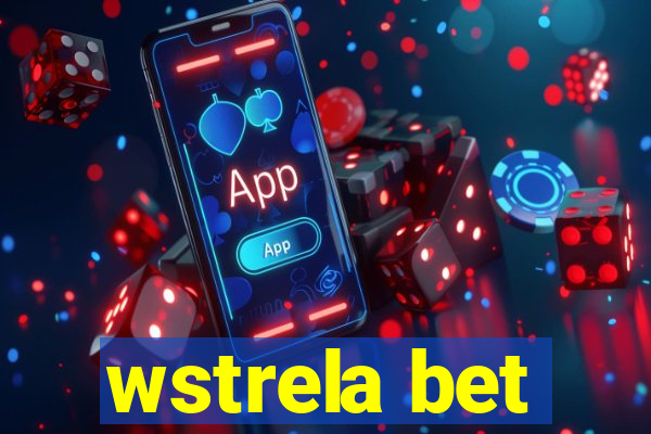 wstrela bet