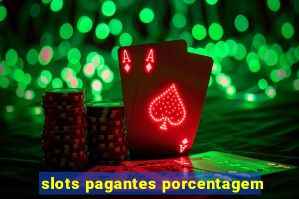 slots pagantes porcentagem