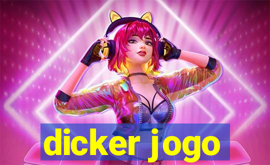 dicker jogo