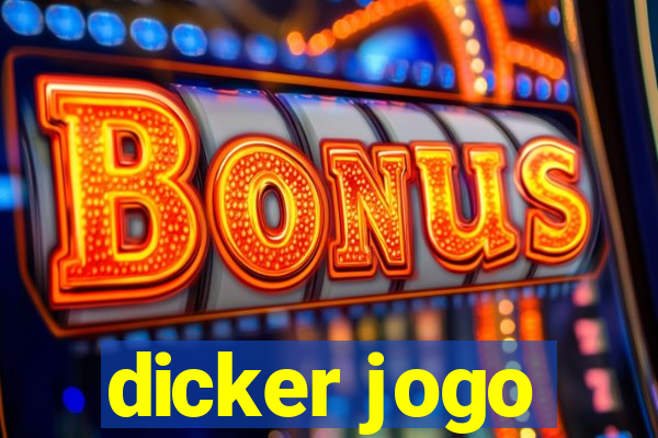 dicker jogo