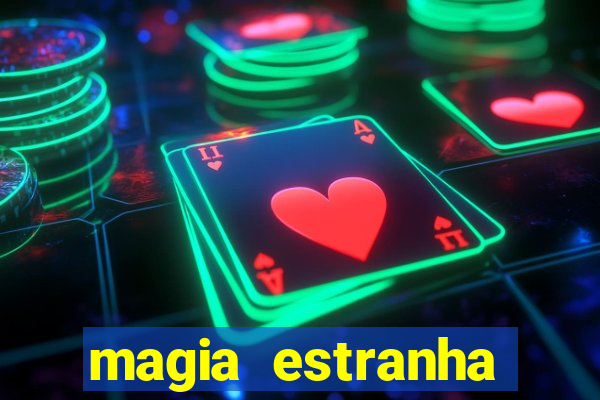 magia estranha filme completo dublado google drive