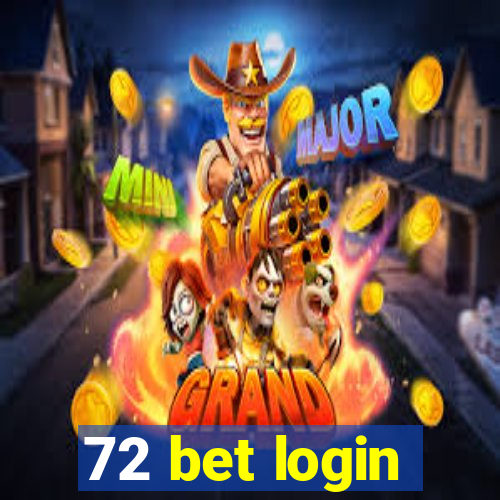 72 bet login