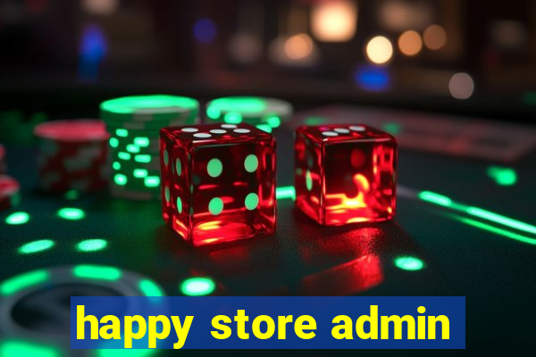 happy store admin