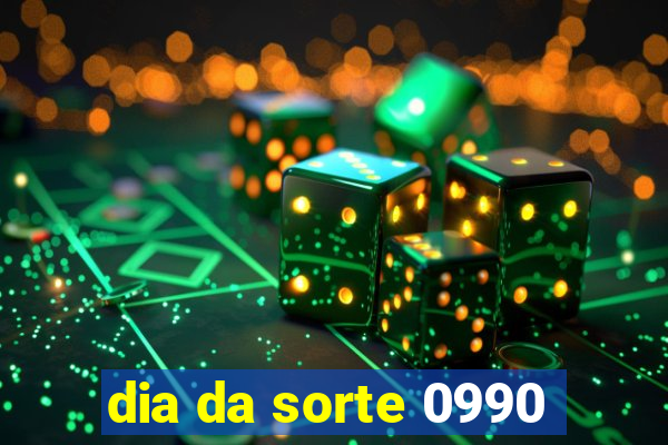 dia da sorte 0990