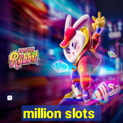 million slots