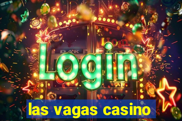 las vagas casino