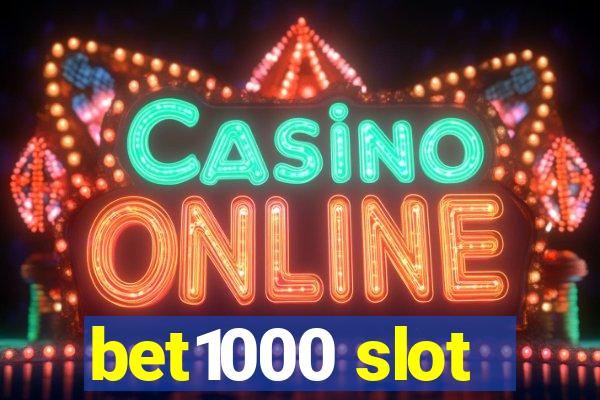 bet1000 slot