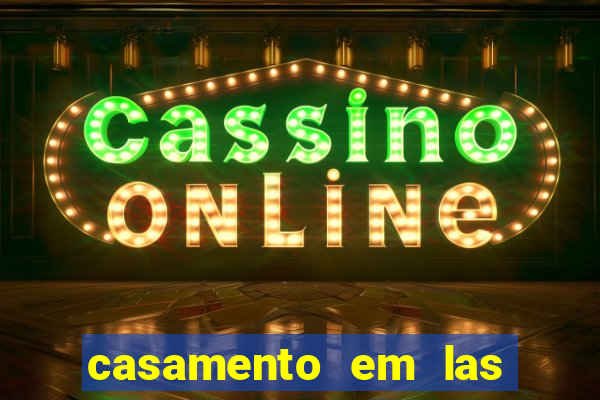 casamento em las vegas filme