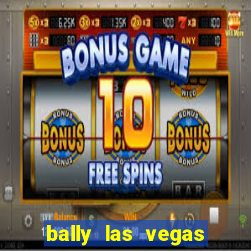 bally las vegas hotel and casino