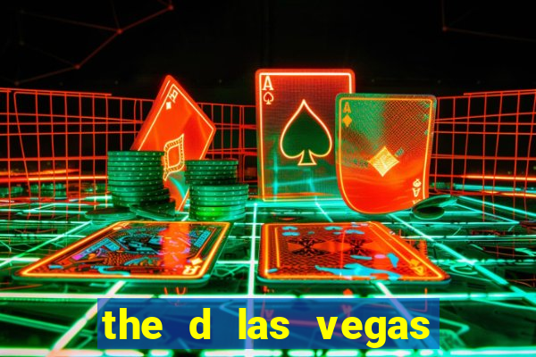 the d las vegas hotel and casino