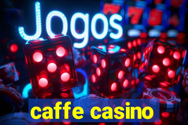 caffe casino