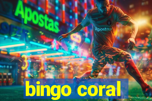 bingo coral