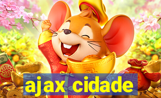 ajax cidade