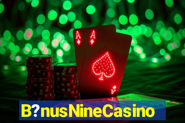 B?nusNineCasino