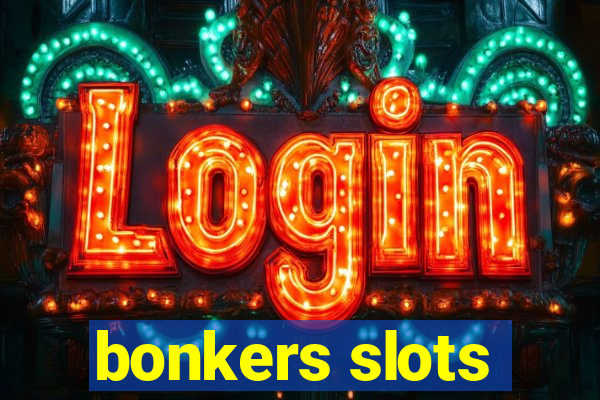 bonkers slots