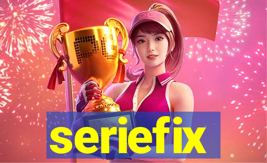 seriefix