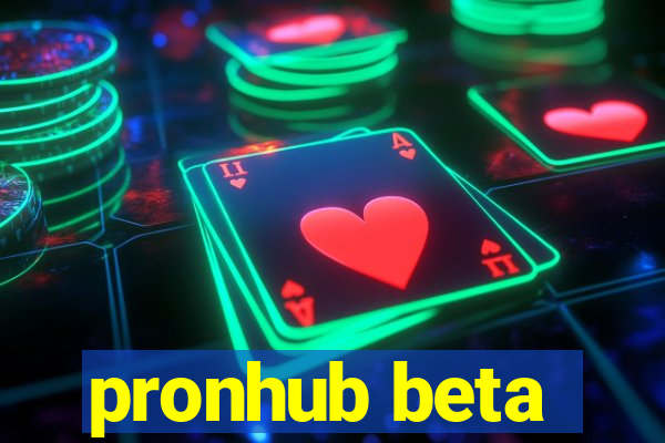 pronhub beta