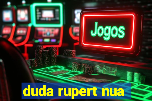 duda rupert nua