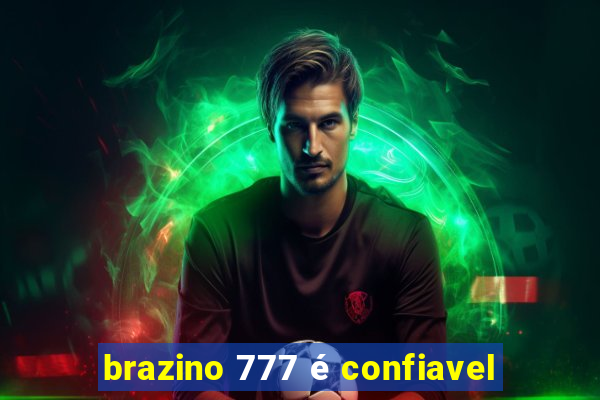 brazino 777 é confiavel