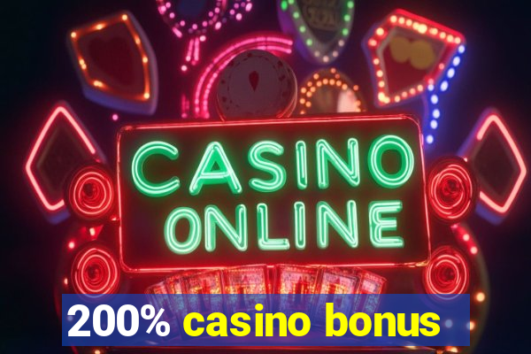 200% casino bonus