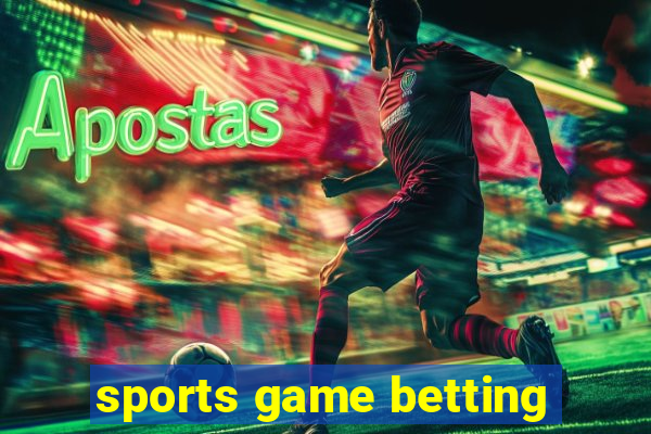 sports game betting