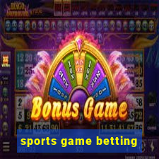 sports game betting