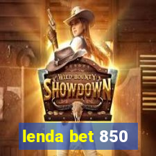 lenda bet 850