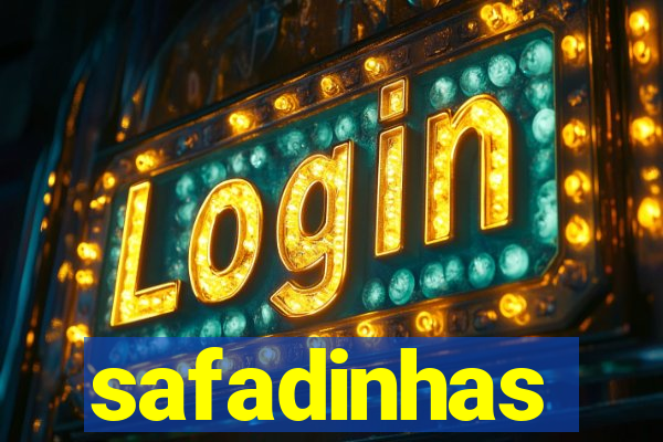 safadinhas