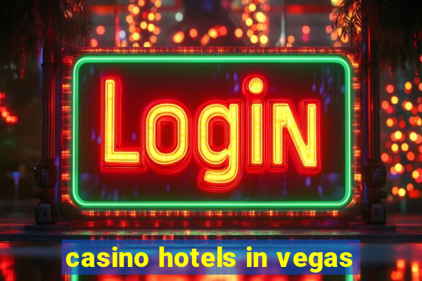 casino hotels in vegas