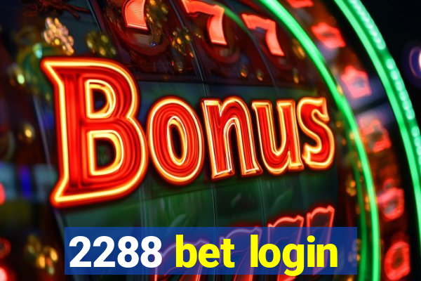 2288 bet login