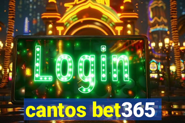 cantos bet365