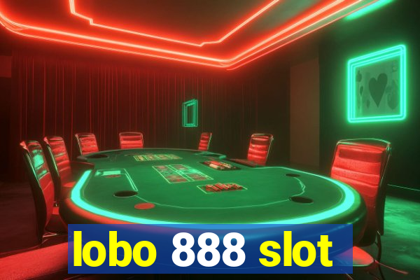 lobo 888 slot