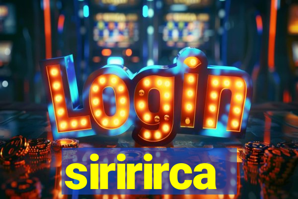 siririrca