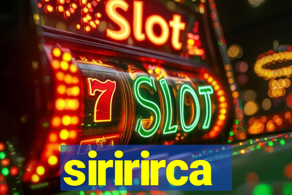 siririrca