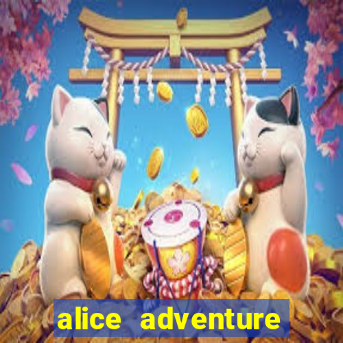 alice adventure slot free play