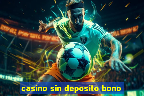 casino sin deposito bono