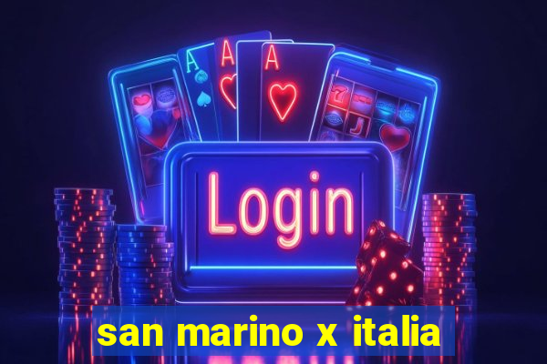 san marino x italia