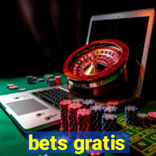 bets gratis