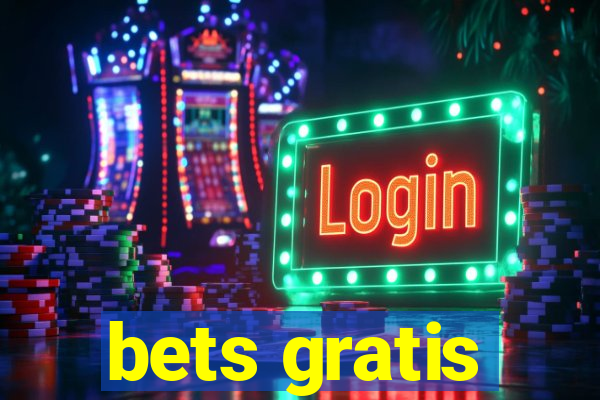 bets gratis