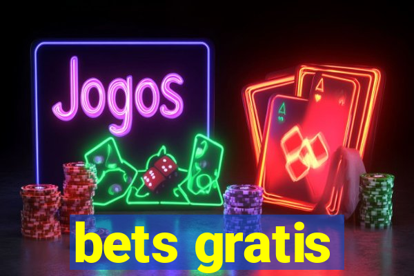 bets gratis